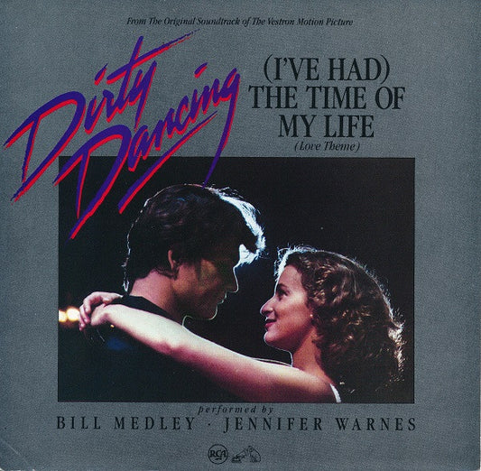 Bill Medley & Jennifer Warnes / Mickey & Sylvia : (I've Had) The Time Of My Life (Love Theme) / Love Is Strange (7")