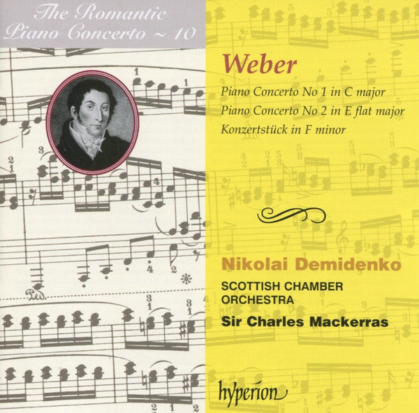 Carl Maria von Weber / Nikolai Demidenko, Scottish Chamber Orchestra, Sir Charles Mackerras : Piano Concerto No 1 In C Major / Piano Concerto No 2 In E Flat Major / Konzertstück In F Minor (CD, Album, RE)