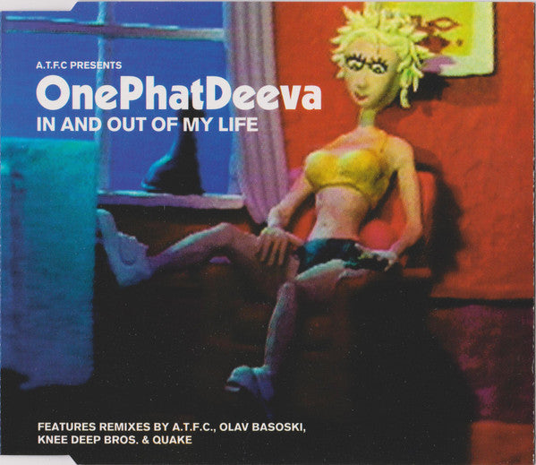 ATFC Presents OnePhatDeeva : In And Out Of My Life (CD, Maxi)