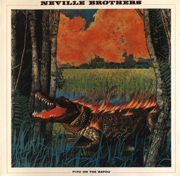 The Neville Brothers : Fiyo On The Bayou (CD, Album, RE)