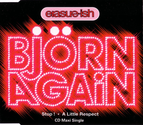 Bjorn Again : Erasure-Ish (Stop ! · A Little Respect) (CD, Maxi)
