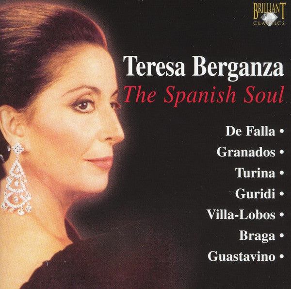 Teresa Berganza - Manuel De Falla • Enrique Granados • Joaquín Turina • Jesús Guridi • Heitor Villa-Lobos • Francisco Braga • Carlos Guastavino : The Spanish Soul (3xCD, Comp + Box, Comp)