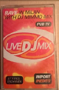 Mimmo Mix : Live DJ Mix: Rave In Milan (Cass, Comp, Mixed)