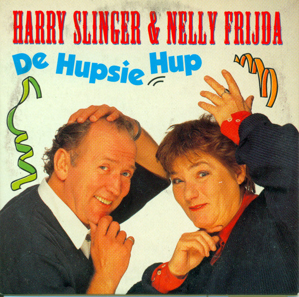 Harry Slinger & Nelly Frijda : De Hupsie Hup (CD, Single, Car)