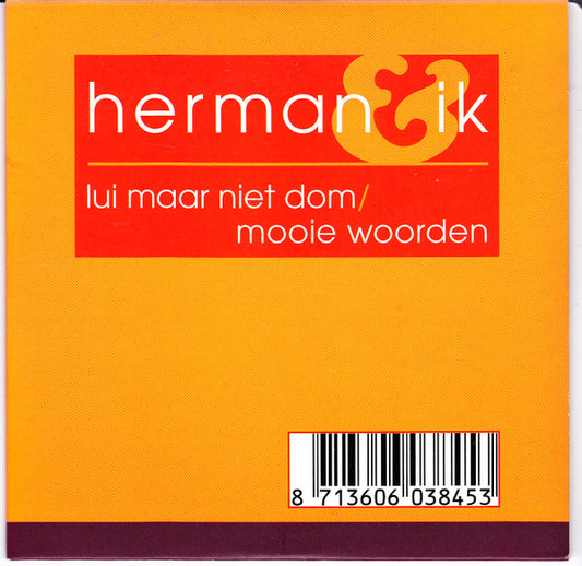Herman & Ik : Lui Maar Niet Dom (CD, Single)