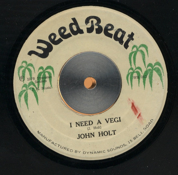 John Holt : I Need A Vegi (7")