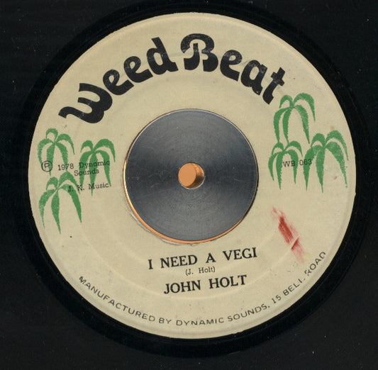 John Holt : I Need A Vegi (7")