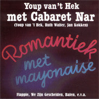 Youp van 't Hek Met Cabaret Nar : Romantiek Met Mayonaise (CD, Album, RE)