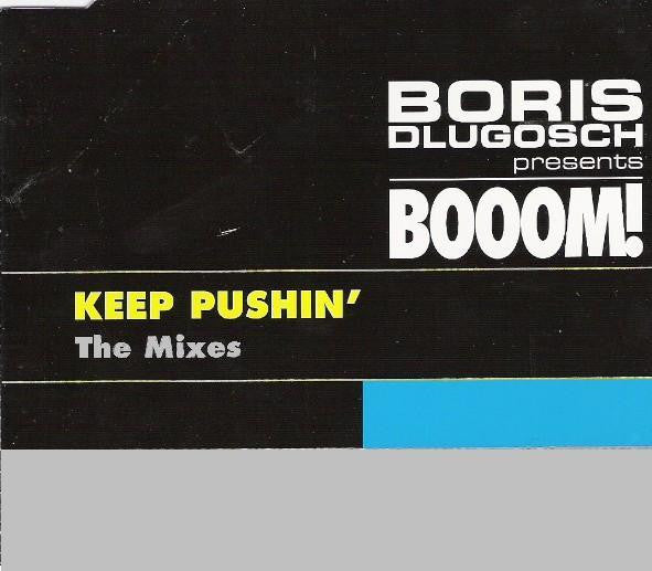 Boris Dlugosch Presents Booom! : Keep Pushin' (The Mixes) (CD, Maxi)