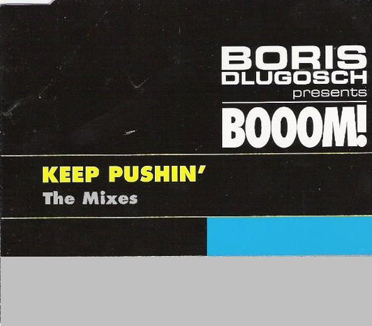 Boris Dlugosch Presents Booom! : Keep Pushin' (The Mixes) (CD, Maxi)
