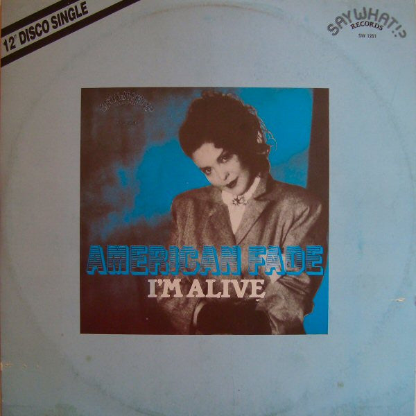 American Fade : I'm Alive (Let's Move On) (12")