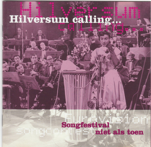 Various : Hilversum Calling - Songfestival Niet Als Toen (CD, Album)