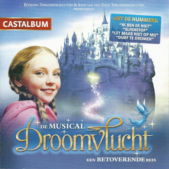 "Droomvlucht" Ensemble : De Musical Droomvlucht: Een Betoverende Reis (Het Castalbum) (CD, Album)