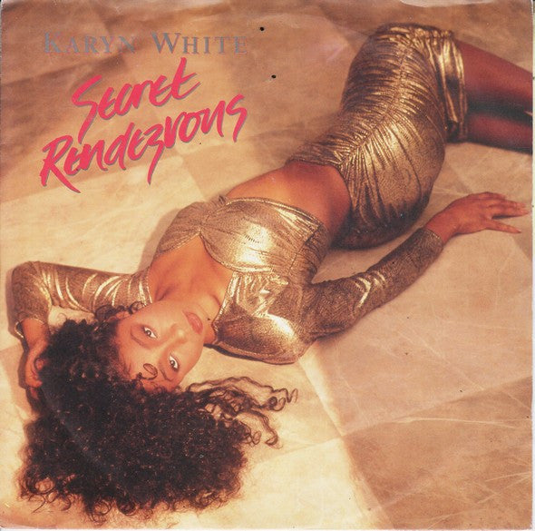 Karyn White : Secret Rendezvous (7")