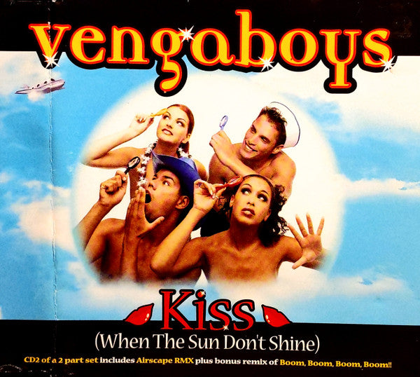 Vengaboys : Kiss (When The Sun Don't Shine) (CD, Single, CD2)