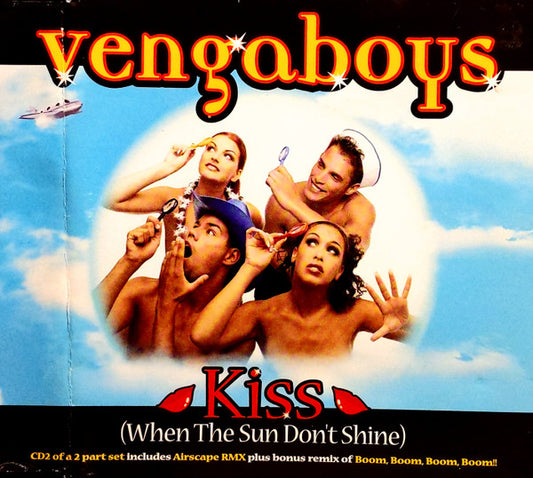Vengaboys : Kiss (When The Sun Don't Shine) (CD, Single, CD2)