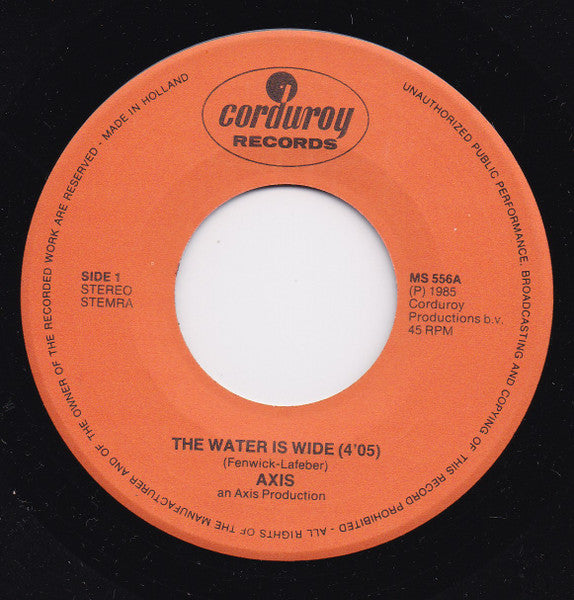 Axis (68) : The Water Is Wide / Heart Of Fire (7", Single)