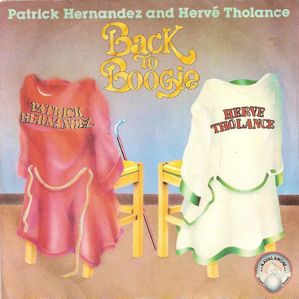 Patrick Hernandez And Hervé Tholance : Back To Boogie (7", Single)