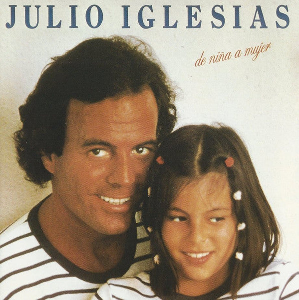 Julio Iglesias : De Niña A Mujer (CD, Album, RE, Pre)