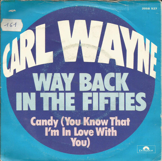 Carl Wayne : Way Back In The Fifties (7")
