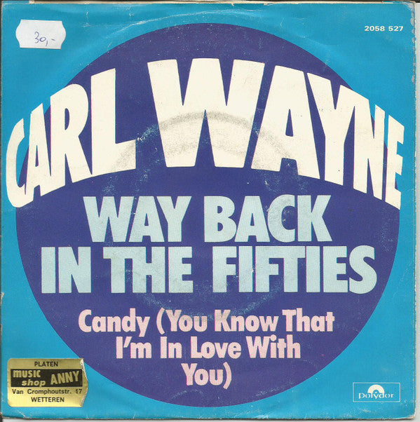 Carl Wayne : Way Back In The Fifties (7")