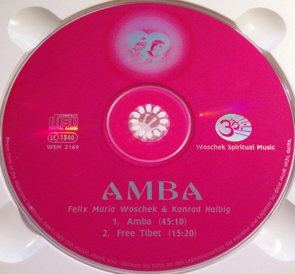 Felix Maria Woschek & Konrad Halbig Special Guest Ustad Sultan Khan : Amba (A Love Chant) (CD)