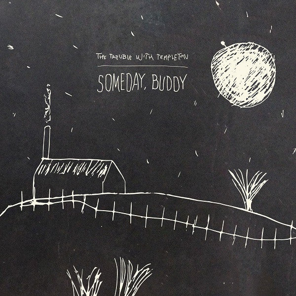 The Trouble With Templeton : Someday, Buddy (CDr, Album, Promo)