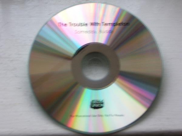 The Trouble With Templeton : Someday, Buddy (CDr, Album, Promo)