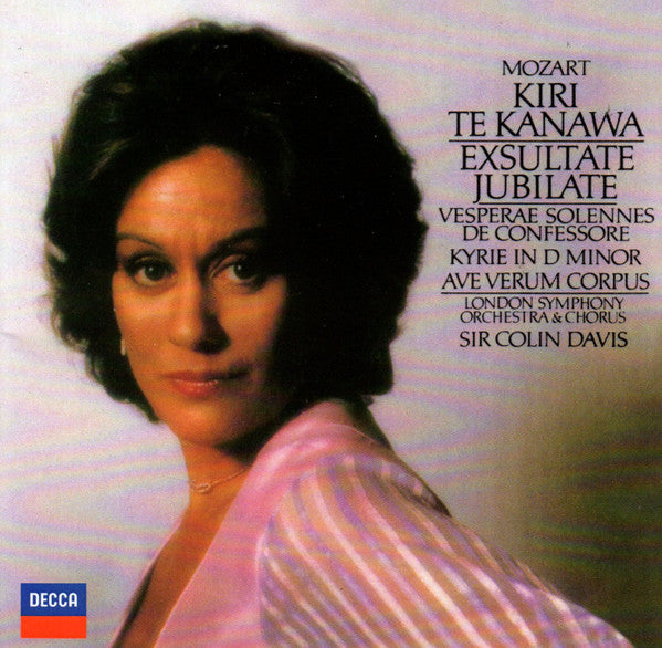 Wolfgang Amadeus Mozart - Kiri Te Kanawa, London Symphony Orchestra & London Symphony Chorus, Sir Colin Davis : Exsultate Jubilate / Vesperae Solennes De Confessore / Kyrie In D Minor / Ave Verum Corpus (CD)