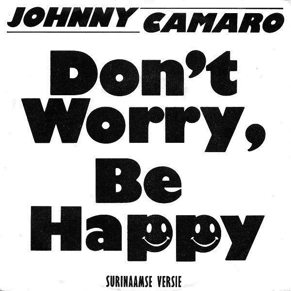 Johnny Camaro : Don't Worry, Be Happy (7", Single)