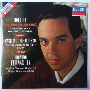 Joaquín Rodrigo / Mario Castelnuovo-Tedesco - Eduardo Fernández, English Chamber Orchestra, Miguel Angel Gomez-Martinez : Concierto de Aranjuez / Fantasia Para Un Gentilhombre / Guitar Concerto No. 1, Op.99 D Major (CD, Album)