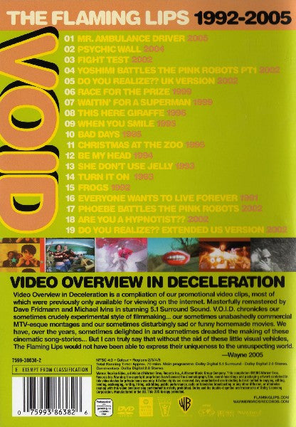 The Flaming Lips : VOID - Video Overview In Deceleration - The Flaming Lips 1992 - 2005 (DVD-V, Comp, Multichannel, NTSC)