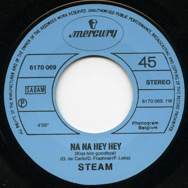 Steam : Na Na Hey Hey (Kiss Him Goodbye) / I've Gotta Make You Love Me (7", Single)