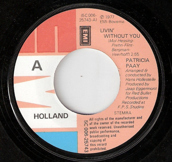 Patricia Paay : Livin' Without You (7", Single, Mul)