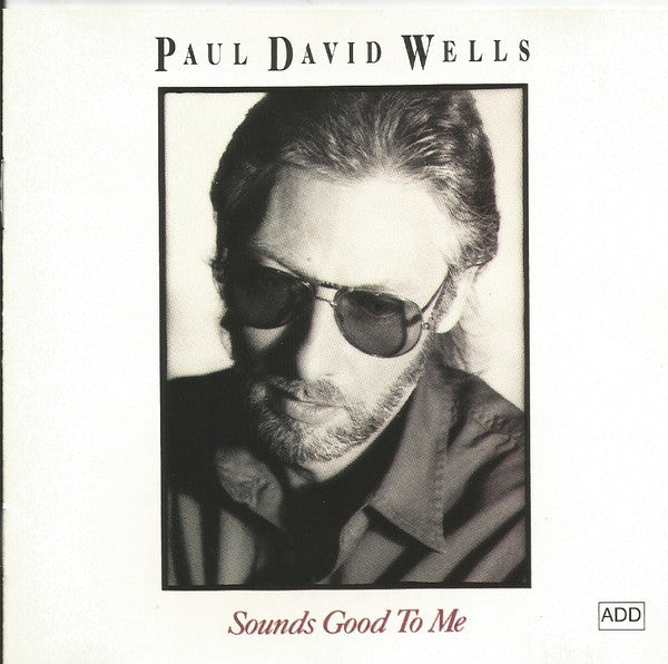 Paul David Wells : Sounds Good To Me (CD, Album)