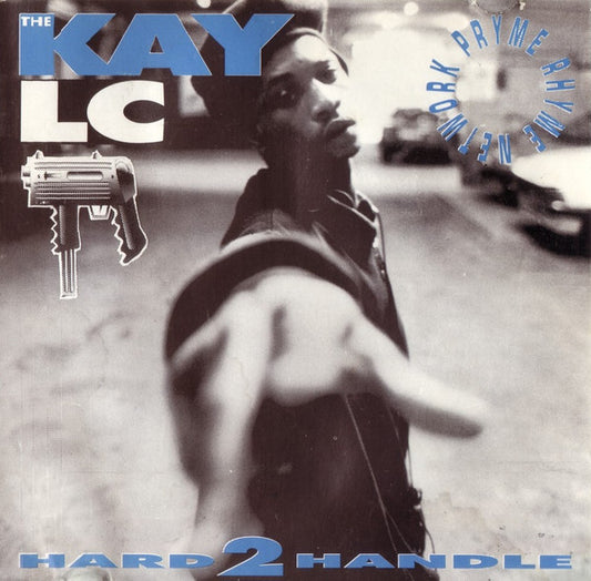 The Kay LC : Hard 2 Handle (CD, Album)