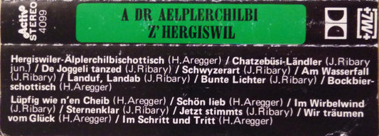 Hans Aregger, Jost Ribary Junior : A Dr Aelplerchilbi Z' Hergiswil (Cass)