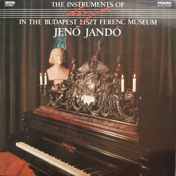 Franz Liszt, Jenö Jandó : The Instruments Of Liszt Ferenc In The Budapest Liszt Ferenc Museum (LP)