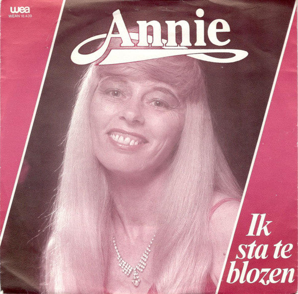 Annie (39) : Ik Sta Te Blozen (7", Single)