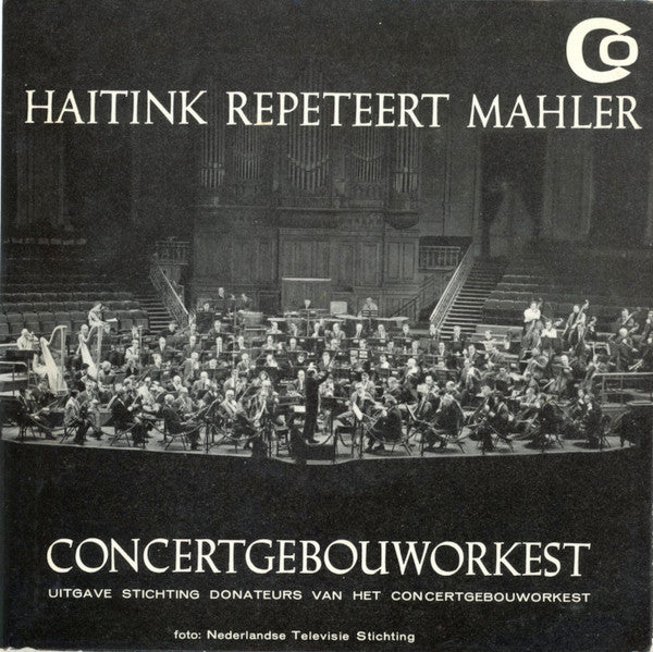 Concertgebouworkest ,  Bernard Haitink, Gustav Mahler : Haitink Repeteert Mahler (7")