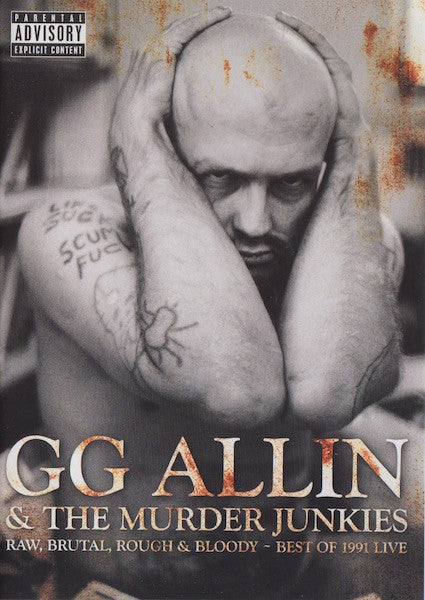 GG Allin & The Murder Junkies : Raw, Brutal, Rough & Bloody - Best Of 1991 Live (DVD, Comp, RE, NTSC)
