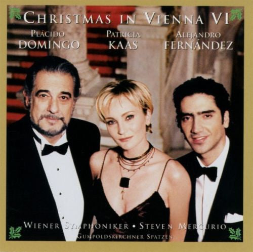 Placido Domingo, Patricia Kaas, Alejandro Fernández, Wiener Symphoniker, Steven Mercurio, Gumpoldskirchner Spatzen : Christmas In Vienna VI (CD, Album)