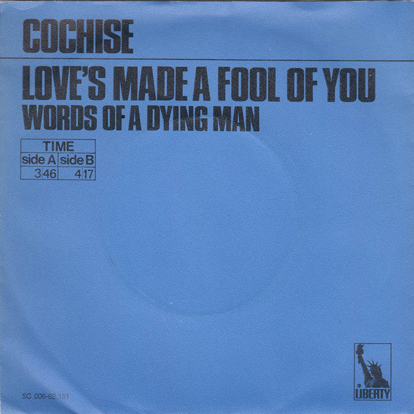 Cochise (7) : Love's Made A Fool Of You (7", Single)