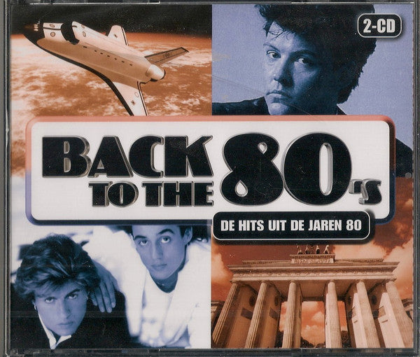 Various : Back To The 80's - De Hits Uit De Jaren 80 (2xCD, Comp)