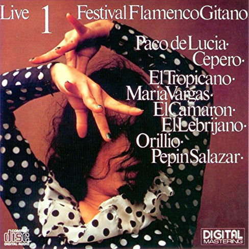 Paco De Lucía, Paco Cepero, Pepin Salazar, El Camarón De La Isla, El Tropicano, Orillo De Siglana, María Vargas : Festival Flamenco Gitano 1 Live (CD, Comp)