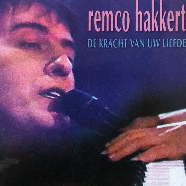 Remco Hakkert : De Kracht Van Uw Liefde (CD, Album)