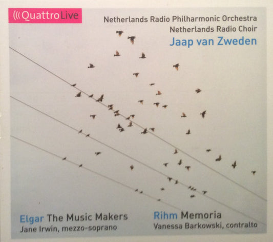 Jaap van Zweden, Radio Filharmonisch Orkest, Groot Omroepkoor, Sir Edward Elgar, Wolfgang Rihm, Jane Irwin, Vanessa Barkowski : The Music Makers / Memoria (CD, Album, Dig)