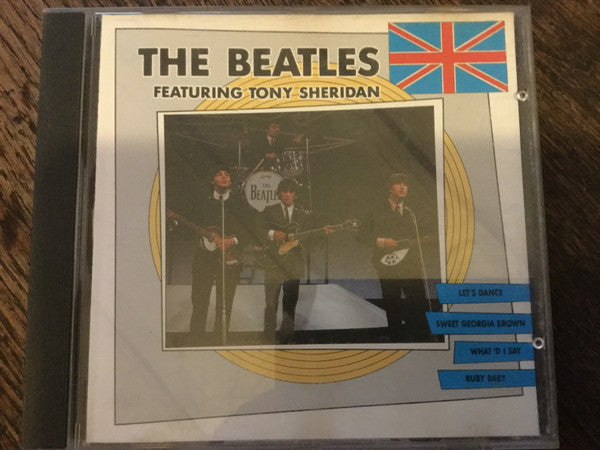 The Beatles Featuring Tony Sheridan : The Beatles Featuring Tony Sheridan (CD, Comp, Mono, Unofficial)