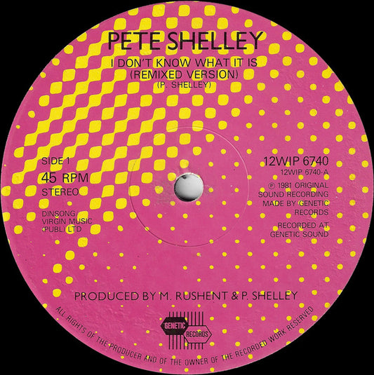 Pete Shelley : I Don't Know What It Is (12", Maxi)