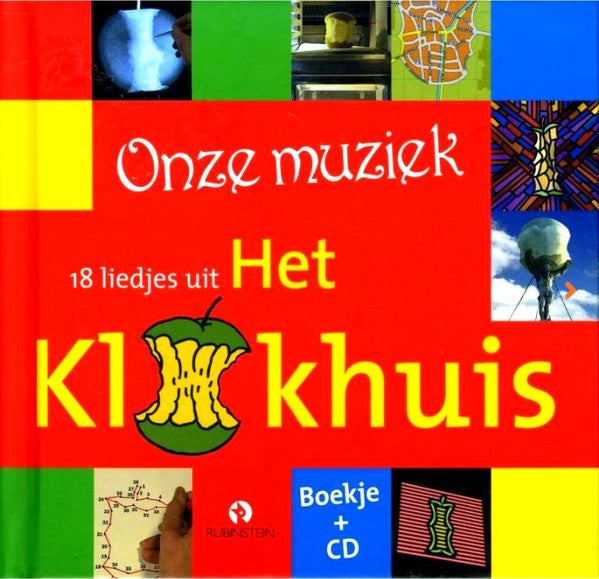 "Het Klokhuis" Cast : Onze Muziek (18 Liedjes Uit Het Klokhuis) (CD, Dig)
